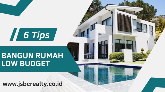 6 Tips Bangun Rumah Low Budget - Kamu Wajib Coba Tips Ini