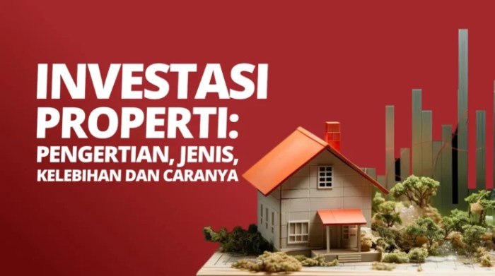 Investasi Properti: Pengertian, Jenis, Kelebihan dan Caranya