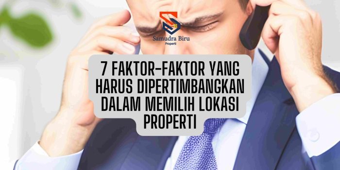 Faktor penting pertimbangan lokasi perumahan baru