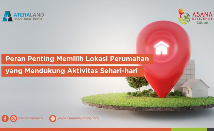 Faktor penting pertimbangan lokasi perumahan baru