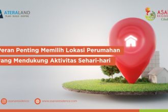 Faktor penting pertimbangan lokasi perumahan baru