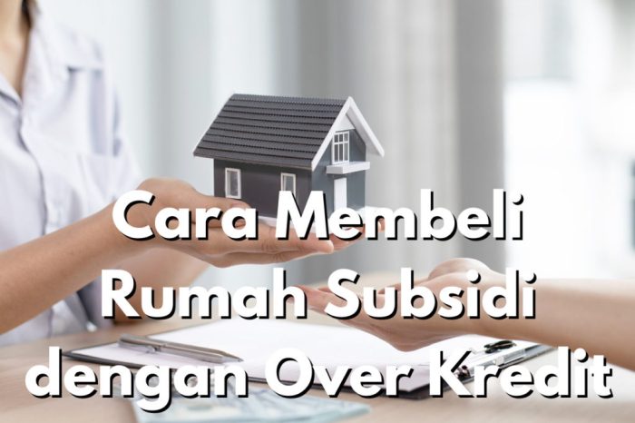 Cara membeli rumah subsidi murah dengan mudah