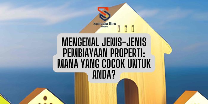 Jenis-jenis pembiayaan rumah