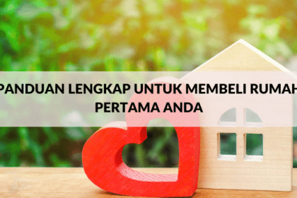 Panduan Lengkap untuk Membeli Rumah Pertama Kamu - Indracipta Purisatria