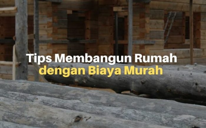 Tips membangun rumah biaya murah dan tahan lama