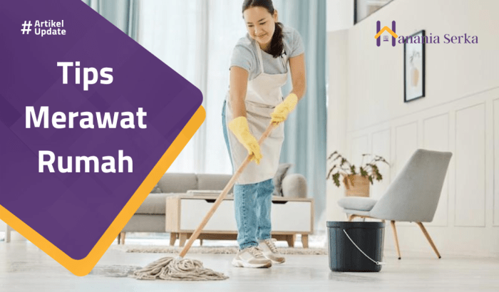 Tips merawat rumah agar tahan lama dan nyaman dihuni