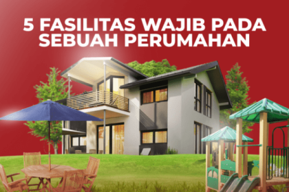 Fitur penting yang harus ada di perumahan untuk keluarga nyaman