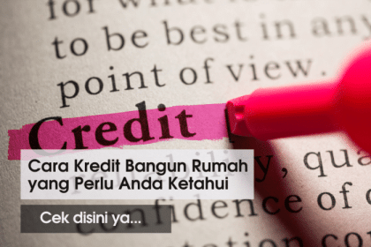 Tips pengajuan kredit rumah