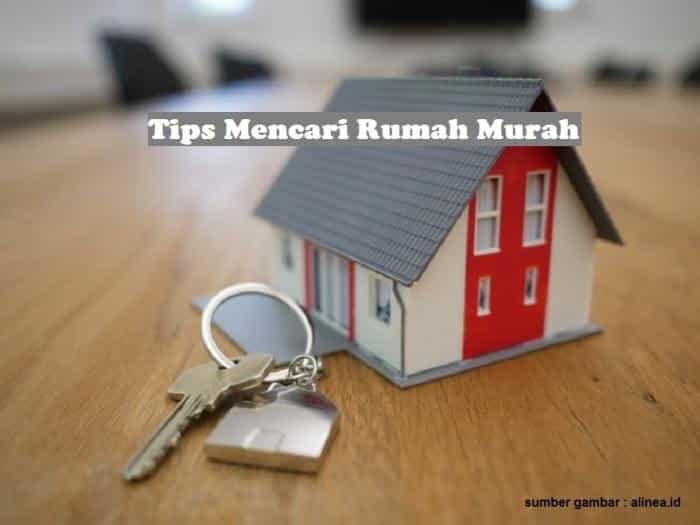 Cara mencari dan mendapatkan rumah di perumahan dengan harga terjangkau